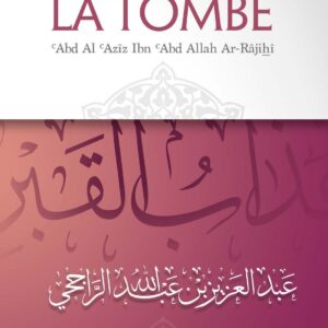 Le châtiment de la tombe - cheikh Ar-Rajihi
